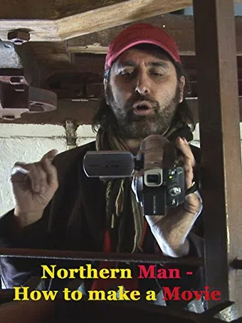 northern man: how to make a movie 2016 poster