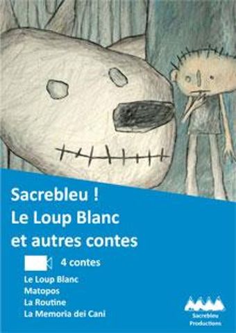 sacrebleu! le loup blanc et autres contes 2007 poster