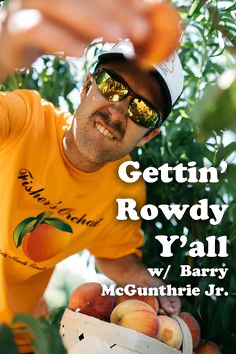 gettin' rowdy y'all with barry mcguntrhie jr. 2018 poster