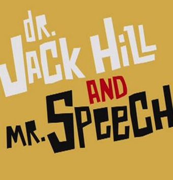 dr. jack hill and mr. speech 2017 poster