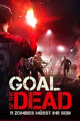 goal of the dead 2014 poster