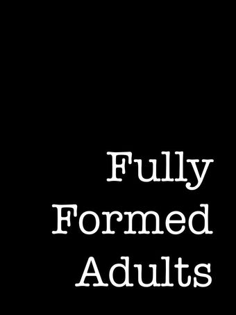 fully formed adults 2016 poster