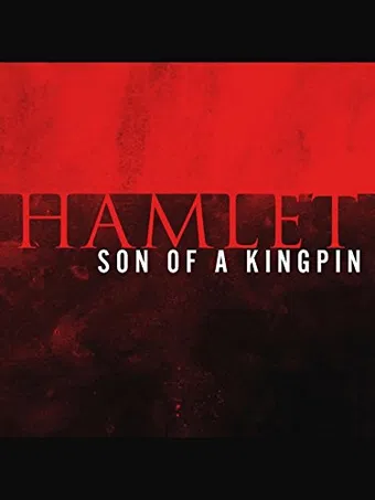 hamlet, son of a kingpin 2015 poster