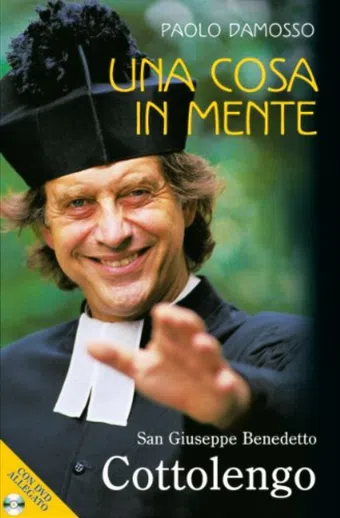 una cosa in mente. giuseppe benedetto cottolengo 2004 poster