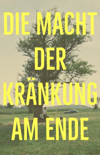 am ende - die macht der kränkung (at) 2023 poster