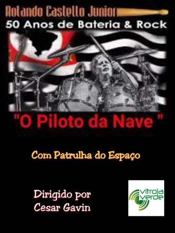 rolando castello junior - o piloto da nave (patrulha do espaço) 2019 poster