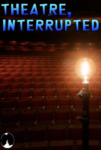 theater, interrupted 2020 poster