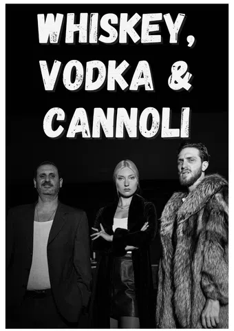 whiskey, vodka & cannoli poster