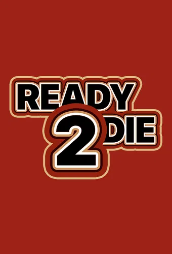 ready 2 die poster