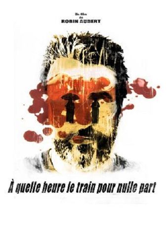 à quelle heure le train pour nulle part 2009 poster