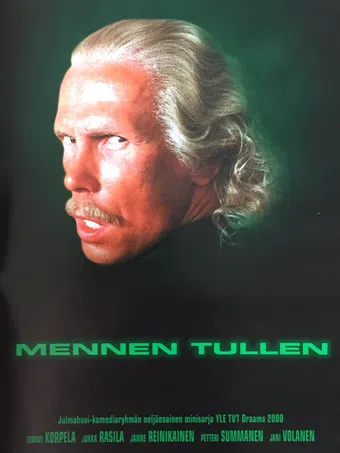 julmahuvi esittää: mennen tullen 2000 poster