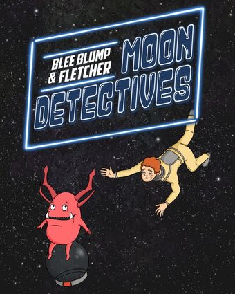 blee blump and fletcher: moon detectives 2021 poster