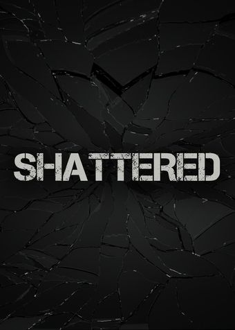 shattered 2018 poster