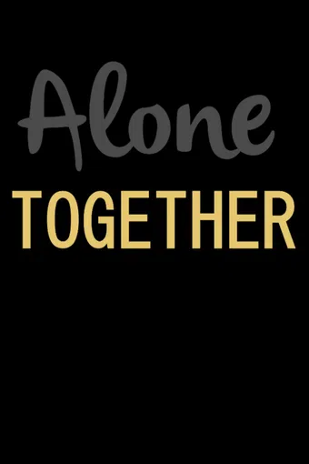 alone together 2018 poster