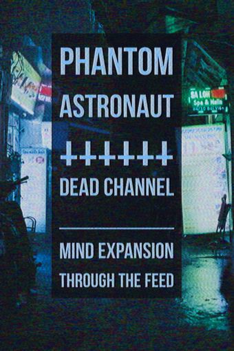 phantom astronaut: dead channel 2023 poster