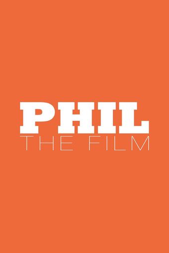 phil. the film poster