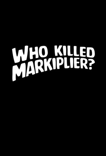 who killed markiplier? 2017 poster