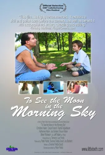 to see the moon in the morning sky 2007 poster