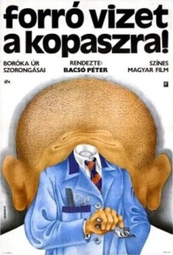 forró vizet a kopaszra! 1972 poster