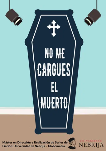 no me cargues el muerto 2017 poster