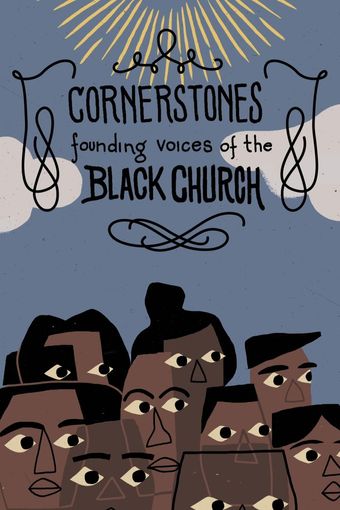 cornerstones: founding voices of the black church 2021 poster