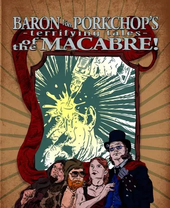 baron von porkchop's terrifying tales of the macabre! 2010 poster