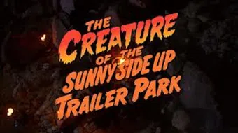 the creature of the sunny side up trailer park 2006 poster