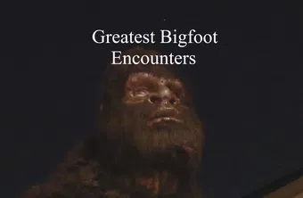 greatest bigfoot encounters poster