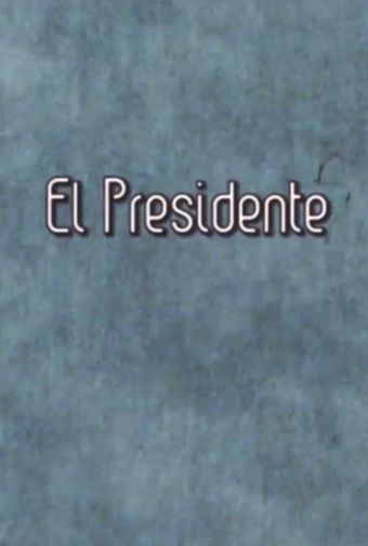 el presidente 2017 poster