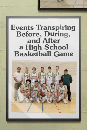 events transpiring before, during, and after a high school basketball game 2020 poster