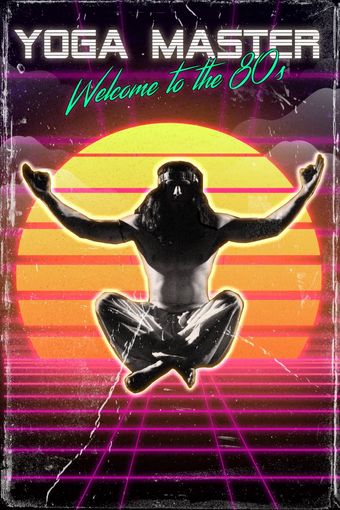 yoga master: welcome to the 80's 2018 poster