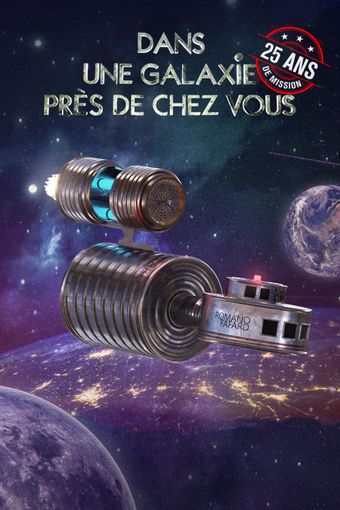 dans une galaxie près de chez vous: 25 ans de mission 2024 poster