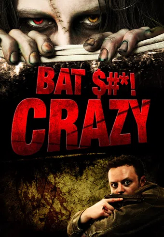 bat $#*! crazy 2011 poster