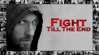 fight till the end 2013 poster