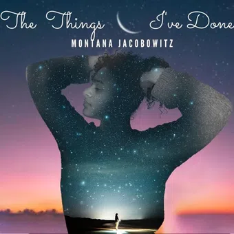 montana jacobowitz: the things i've done poster