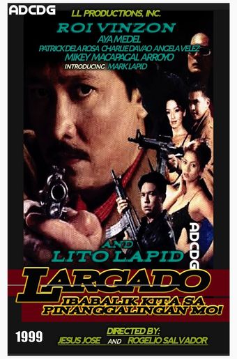 largado, ibabalik kita sa pinanggalingan mo! 1999 poster