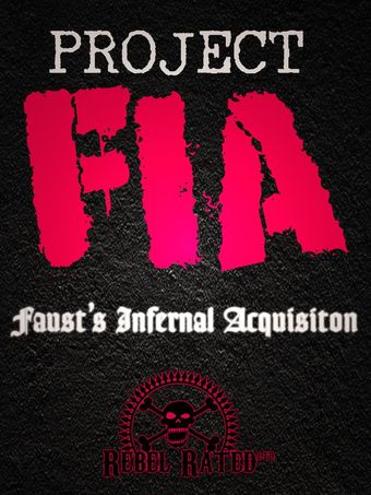 project fia: faust's infernal acquisition 2017 poster