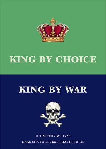 king by choice, king by war poster