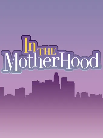 in the motherhood 2007 poster