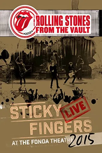 the rolling stones: from the vault - sticky fingers live at the fonda theatre 2015 2017 poster