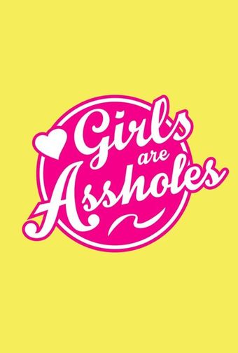 girls are assholes 2013 poster