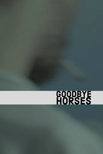 goodbye horses poster