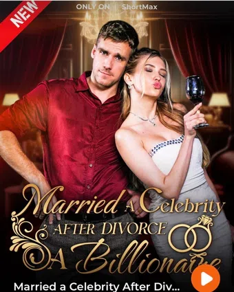 marrying a celebrity after divorcing a billionaire 2025 poster