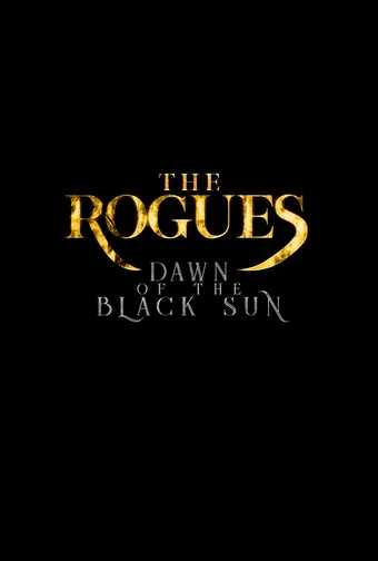 the rogues: dawn of the black sun 2023 poster