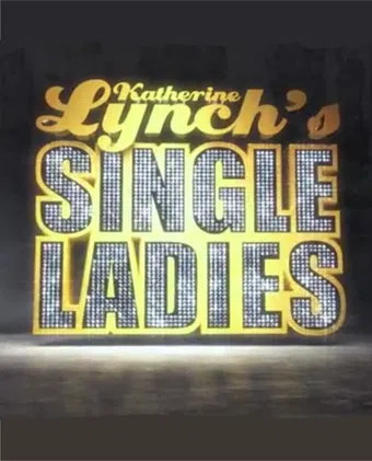katherine lynch's single ladies 2010 poster