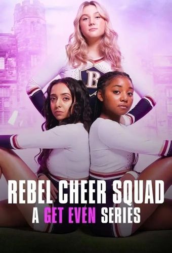 rebel cheer squad - a get even series 2022 poster