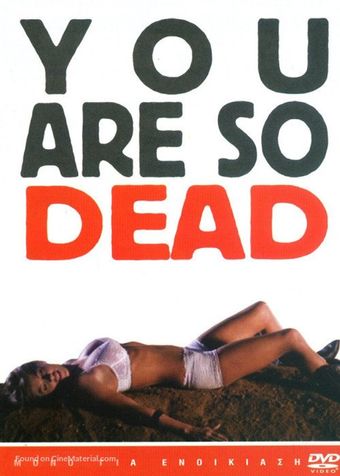 you're so dead 2007 poster