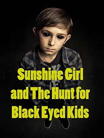 sunshine girl and the hunt for black eyed kids 2012 poster