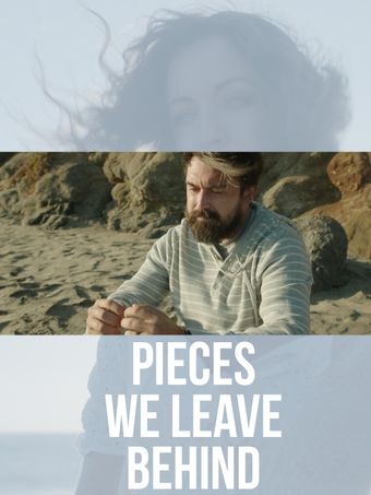 pieces we leave behind 2023 poster