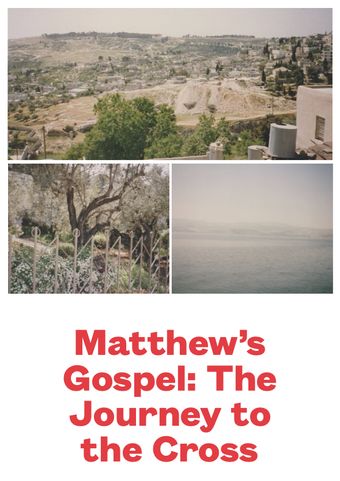 matthew's gospel: the journey to the cross 2023 poster